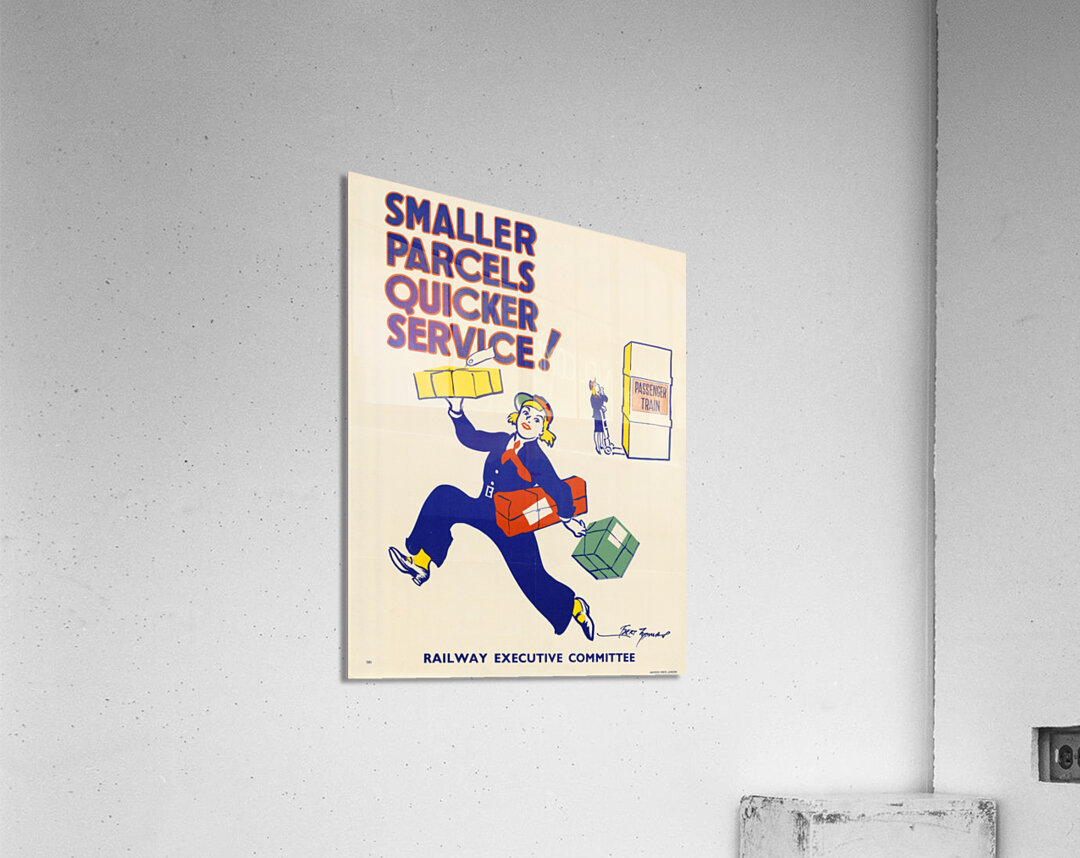 Smaller Parcels Quicker Service! Acrylic Print