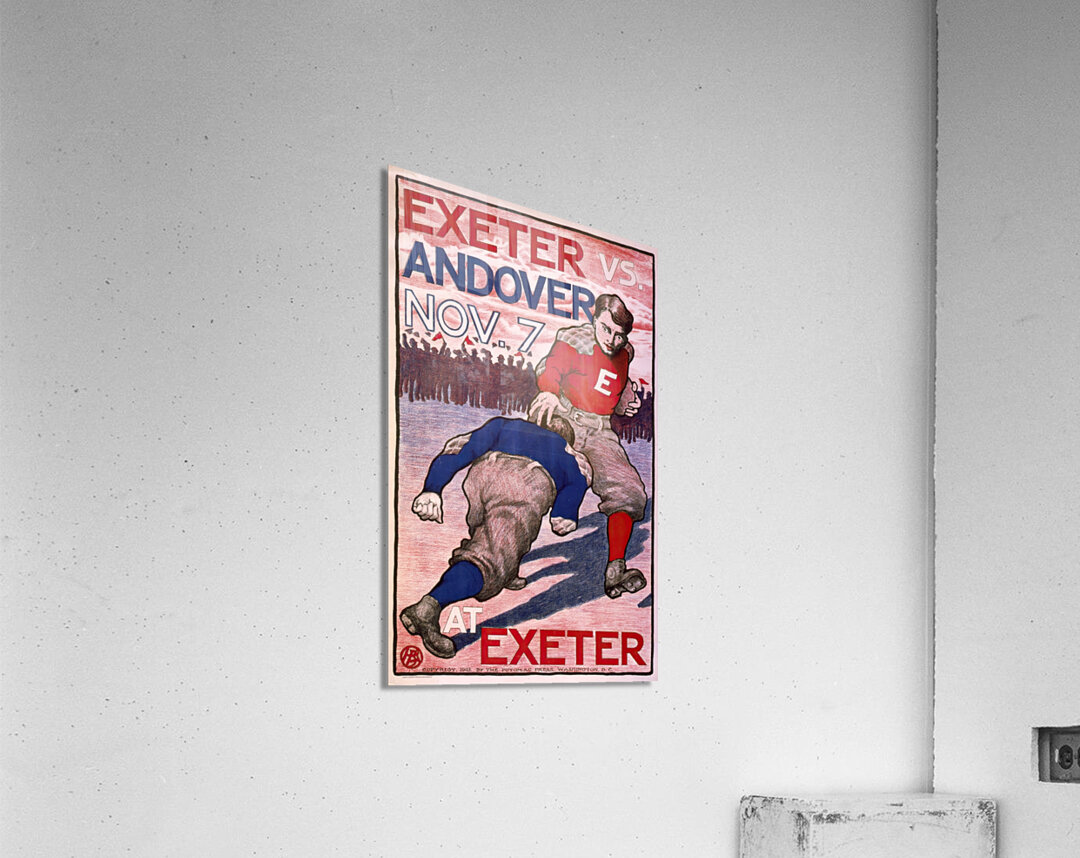 Exeter vs. Andover Nov. 7 at Exeter 1903 Poster by Bristow Adams American 1875 – 1956 Acrylic Print