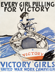 Every Girl Pulling for Victory Victory Girls United War Work Campaign 1918 by Edward Penfield