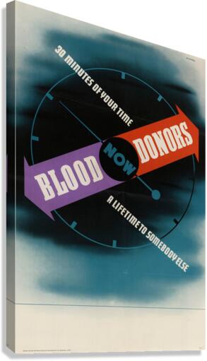 Blood Donors – 30 Minutes of Your Time Now a Lifetime to Somebody Else Canvas Print