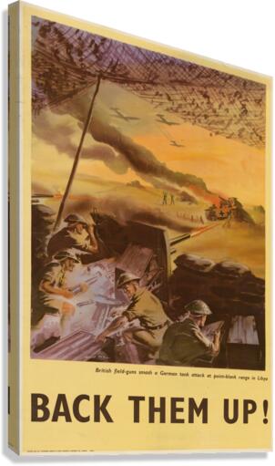 British Field-Guns Smash a German Tank Attack at Point-Blank Range in Libya – Back Them Up! Canvas Print