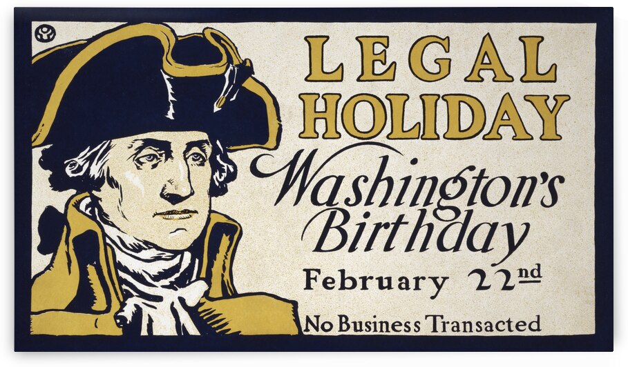 Legal holiday Washingtons birthday ca. 1890 by Edward Penfield by IStockHistory com