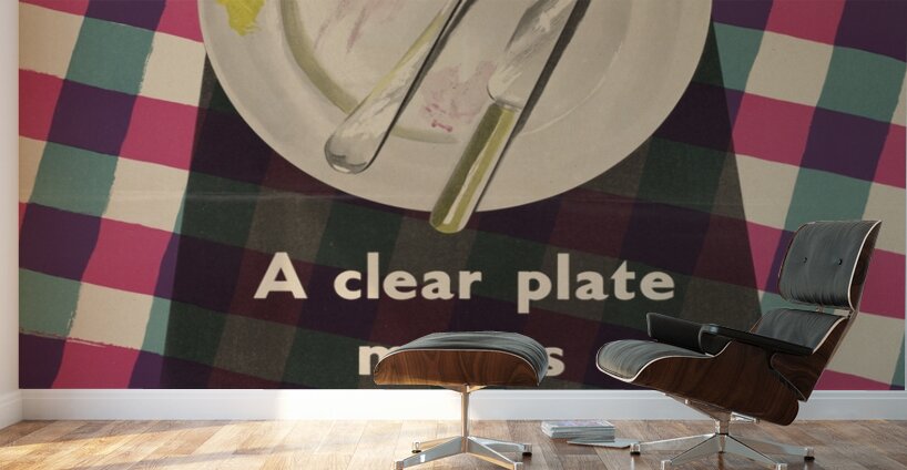 A Clear Plate Means a Clear Conscience – Don’t Take More Than You Can Eat Wall Murals